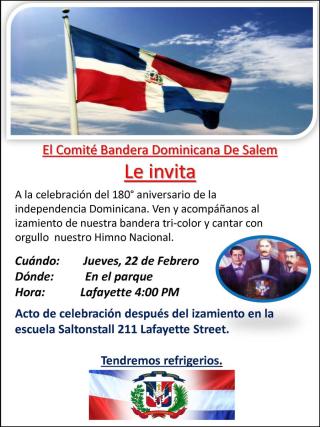Dominican flag raising ceremony at Lafayette Park February 22 at 4:00pm. 