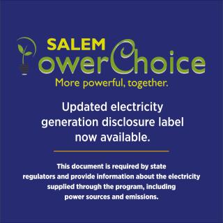 Square Salem PowerChoice image. Updated electricity generation disclosure labels now available. 
